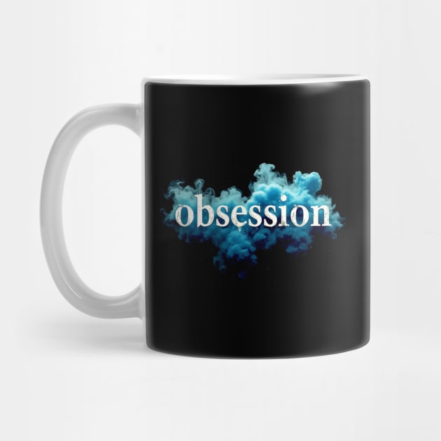 Obsession by CreativeSage
